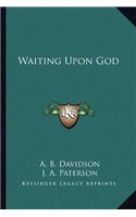 Waiting Upon God