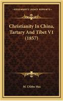 Christianity In China, Tartary And Tibet V1 (1857)