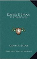 Daniel E Bruce