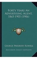 Forty Years an Advertising Agent, 1865-1905 (1906)