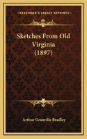 Sketches from Old Virginia (1897)