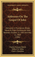 Addresses On The Gospel Of John