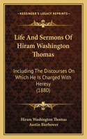Life And Sermons Of Hiram Washington Thomas