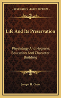 Life And Its Preservation