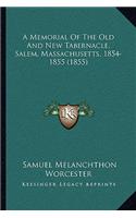 Memorial Of The Old And New Tabernacle, Salem, Massachusetts, 1854-1855 (1855)