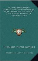 Nicolai Josephi Jacquin Enumeratio Stirpium Plerarumque, Quae Sponte Crescunt In Agro Vindobonensi, Ontibusque Confinibus (1762)