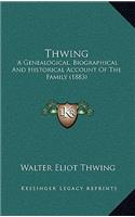 Thwing: A Genealogical, Biographical And Historical Account Of The Family (1883)