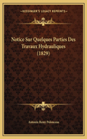 Notice Sur Quelques Parties Des Travaux Hydrauliques (1829)