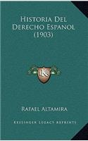 Historia Del Derecho Espanol (1903)