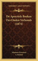 De Apocriefe Boeken Des Ouden Verbonds (1874)