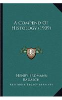 Compend Of Histology (1909)