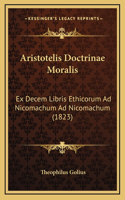 Aristotelis Doctrinae Moralis