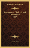 Quaestiones In Tibulli Librum I Chronologicae (1887)