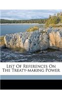 List of References on the Treaty-Making Power
