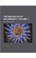 The Bachelor of Salamanca Volume 1