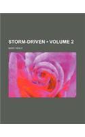Storm-Driven (Volume 2 )