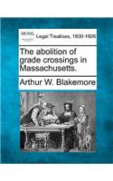 Abolition of Grade Crossings in Massachusetts.