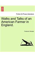 Walks and Talks of an American Farmer in England.