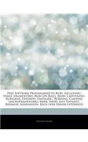 Articles on Free Software Programmed in Ruby, Including: Himle (Framework), Ruby on Rails, Jruby, Capistrano, Rubygems, Openwfe, Fantasdic, Rubinius, Camping (Microframework), Merb, Shoes (GUI Toolkit), Re
