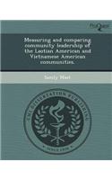 Measuring and Comparing Community Leadership of the Laotian American and Vietnamese American Communities