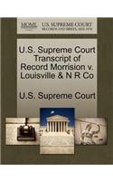 U.S. Supreme Court Transcript of Record Morrision V. Louisville & N R Co
