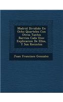 Madrid Dividido En Ocho Quarteles Con Otros Tantos Barrios Cada Uno