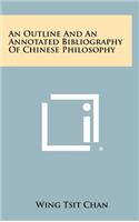 Outline And An Annotated Bibliography Of Chinese Philosophy