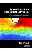 Discrete Inverse and State Estimation Problems: With Geophysical Fluid Applications
