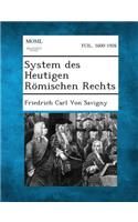 System Des Heutigen Romischen Rechts