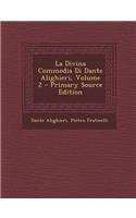 La Divina Commedia Di Dante Alighieri, Volume 2