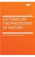 Lectures on the Philosophy of History Volume 3