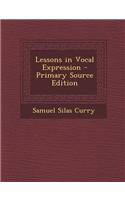 Lessons in Vocal Expression: (English)