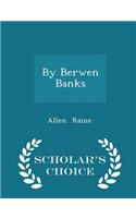 By Berwen Banks - Scholar's Choice Edition