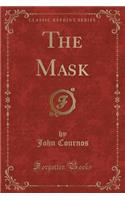 The Mask (Classic Reprint)