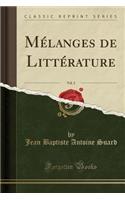 Mï¿½langes de Littï¿½rature, Vol. 2 (Classic Reprint)