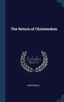The Return of Christendom