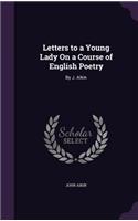 Letters to a Young Lady on a Course of English Poetry