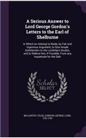 Serious Answer to Lord George Gordon's Letters to the Earl of Shelburne