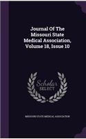 Journal of the Missouri State Medical Association, Volume 18, Issue 10