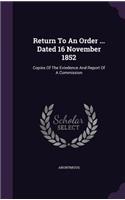 Return To An Order ... Dated 16 November 1852: Copies Of The Eviedence And Report Of A Commission(English)