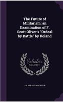 Future of Militarism; an Examination of F. Scott Oliver's 