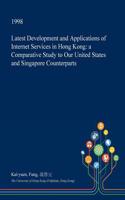 Latest Development and Applications of Internet Services in Hong Kong: A Comparative Study to Our United States and Singapore Counterparts(English)