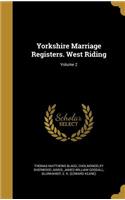 Yorkshire Marriage Registers. West Riding; Volume 2