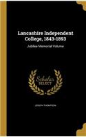 Lancashire Independent College, 1843-1893