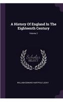 A History Of England In The Eighteenth Century; Volume 2