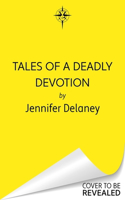 Tales of a Deadly Devotion