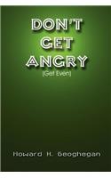 Don't Get Angry