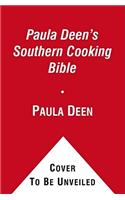 Paula Deen's Southern Cooking Bible