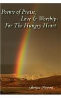 Poems of Praise, Love and Worship-For The Hungry Heart