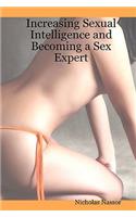 Increasing Sexual Intelligence And Becoming A Sex Expert